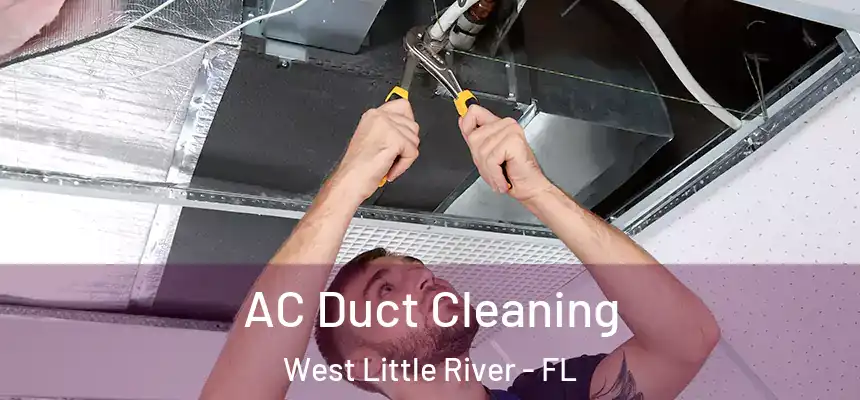 AC Duct Cleaning West Little River - FL