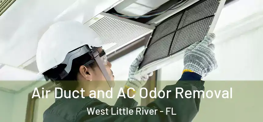 Air Duct and AC Odor Removal West Little River - FL